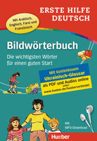 Erste Hilfe Deutsch – Bildwörterbuch: Die wichtigsten Wörter für einen guten Start