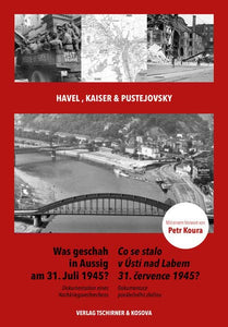 Was geschah in Aussig am 31. Juli 1945? Dokumentation eines Nachkriegsverbrechens