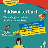 Erste Hilfe Deutsch – Bildwörterbuch: Die wichtigsten Wörter für einen guten Start