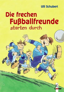 Die frechen Fußballfreunde starten durch