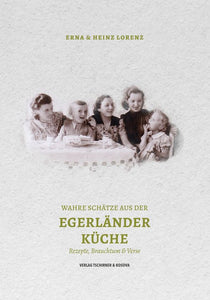 Wahre Schätze aus der Egerländer Küche – Rezepte, Brauchtum & Verse