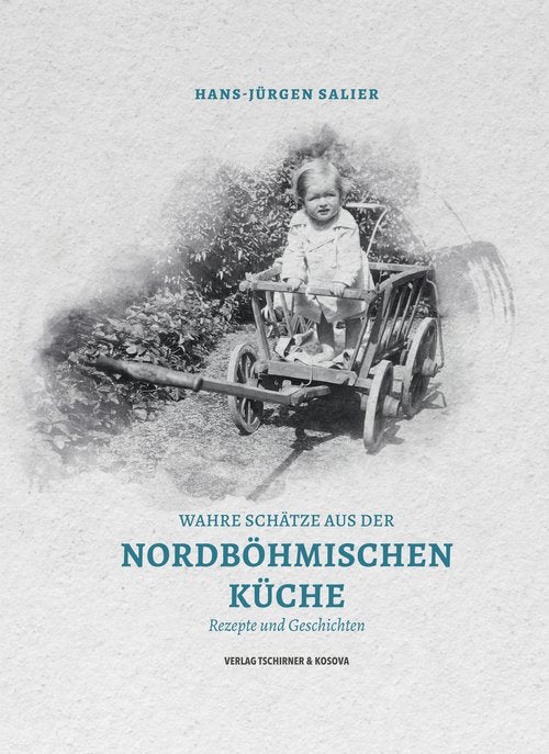 Wahre Schätze aus der Nordböhmischen Küche – Rezepte & Geschichten