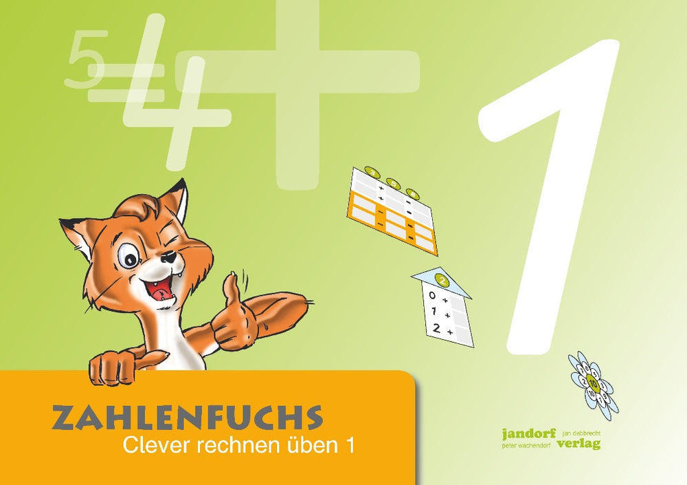Zahlenfuchs 01: Clever rechnen üben