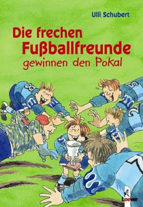 Die frechen Fußballfreunde gewinnen den Pokal