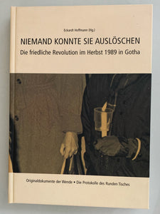 Niemand konnte sie auslöschen - Die friedliche Revolution im Herbst 1989 in Gotha