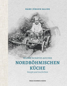 Wahre Schätze aus der Nordböhmischen Küche – Rezepte & Geschichten